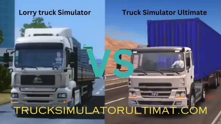 Lorry Truck Simulator Vs Truck Simulator Ultimate Mod APK